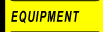 EQUIPMENT