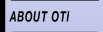 ABOUT OTI